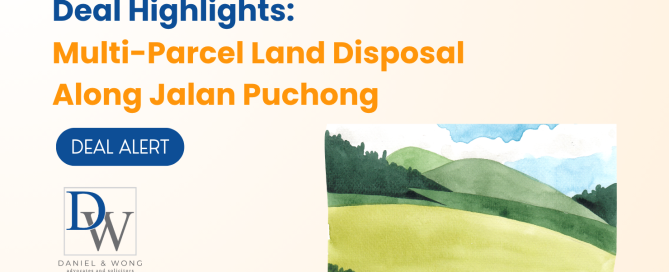 Deal Highlights: Multi-Parcel Land Disposal Along Jalan Puchong