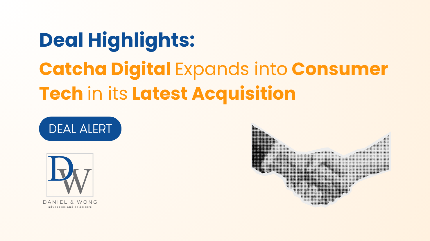 Deal Highlights: Catcha Digital Expands into Consumer Tech in its Latest Acquisition