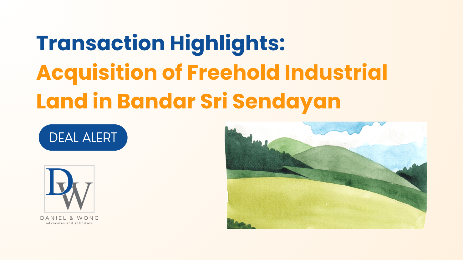 Transaction Highlights: Bandar Sri Sendayan Acquisition