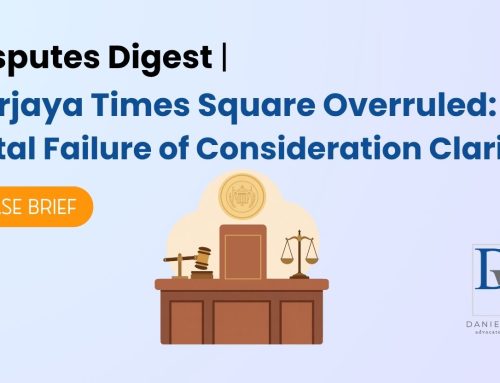 Disputes Digest | Berjaya Times Square Overruled: Total Failure of Consideration Clarified